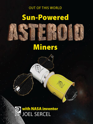 cover image of Sun-Powered Asteroid Miners